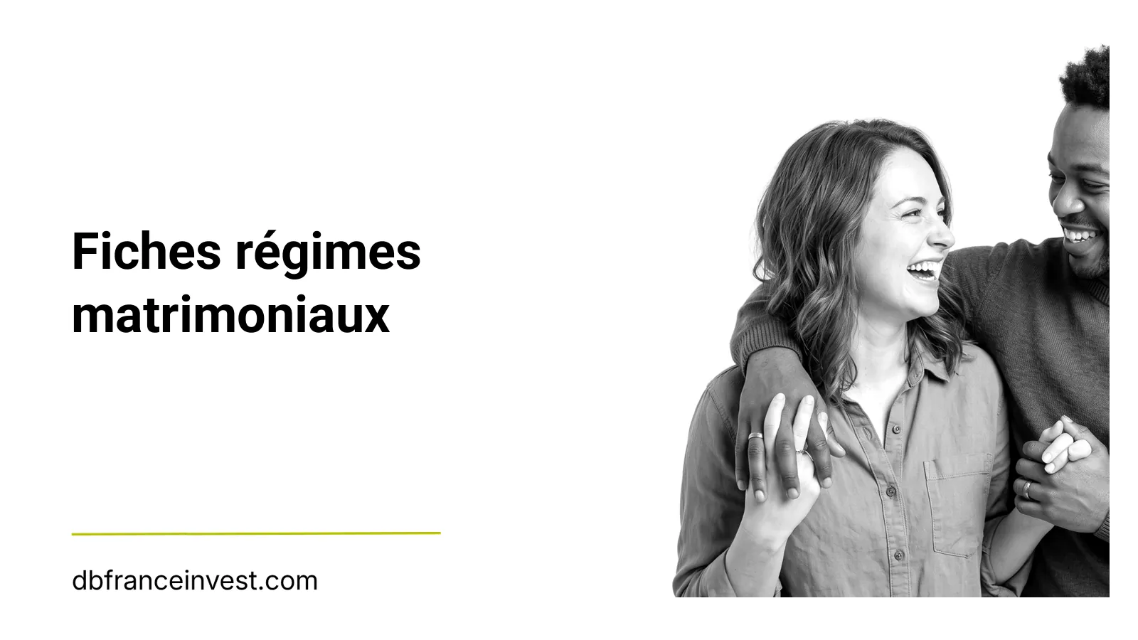 Couple riant ensemble, illustration des fiches régimes matrimoniaux de DB France Invest