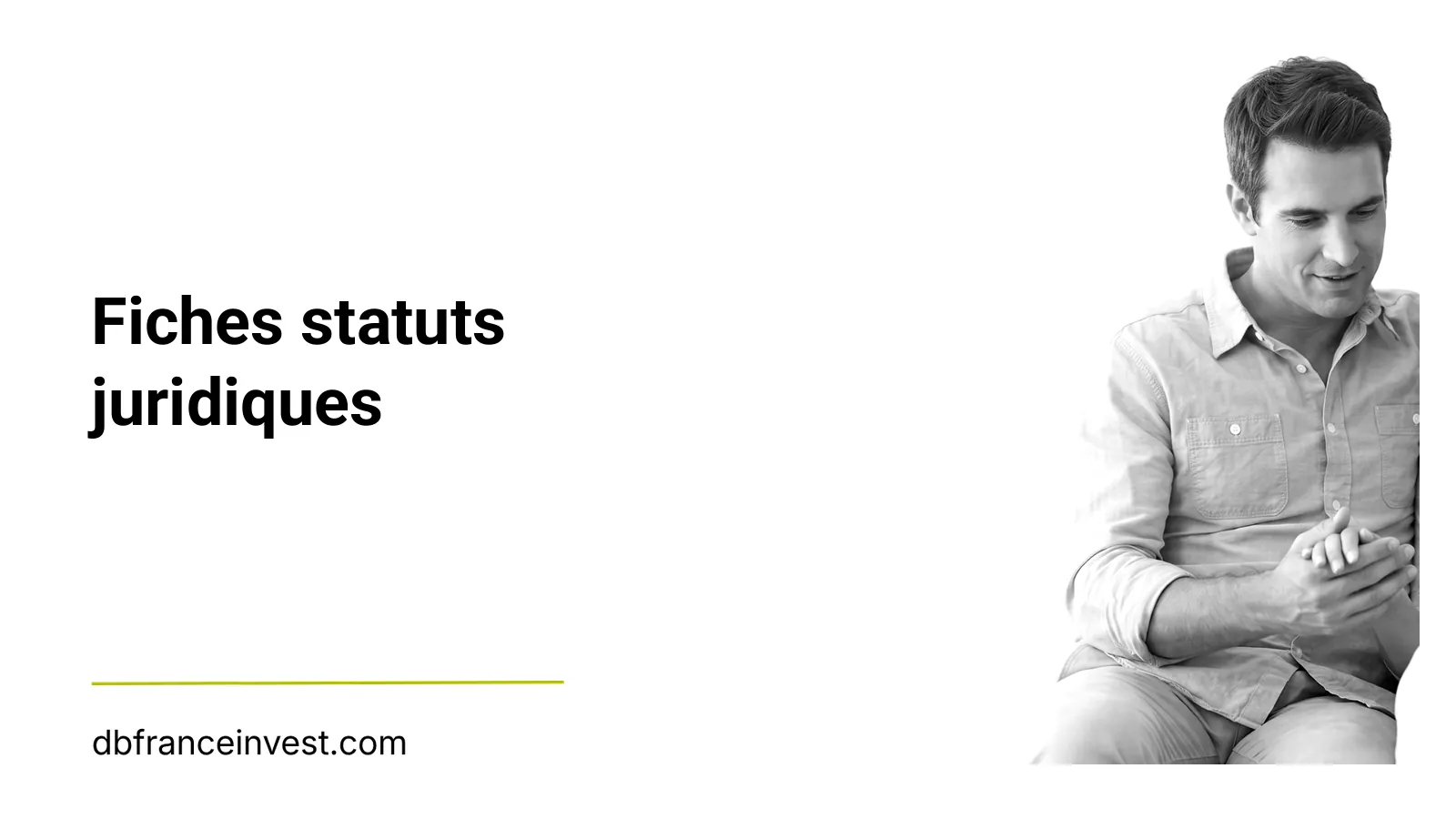 Dirigeant assis en réflexion, illustration des fiches statuts juridiques de DB France Invest