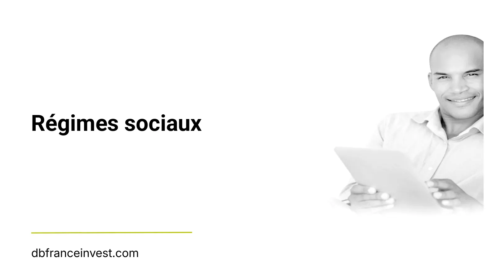Professionnel consultant une tablette, illustration du dossier Régimes sociaux de DB France Invest